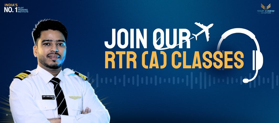 RTR Exam DGCA Classes in India - Top Crew Aviation