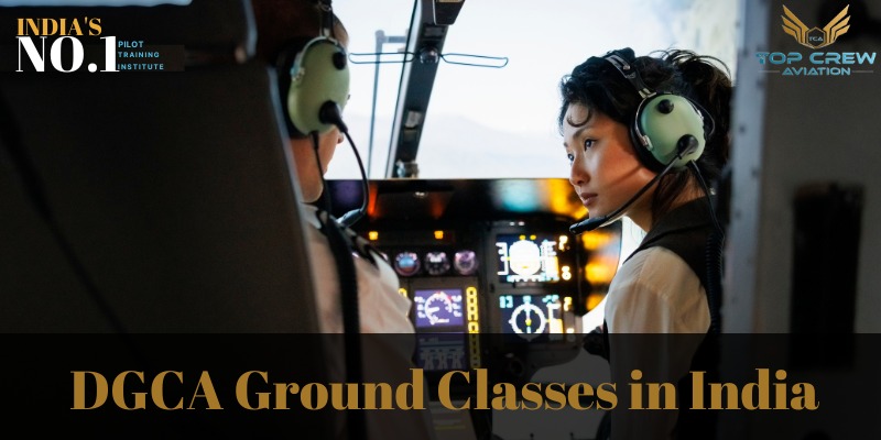 DGCA Ground Classes in India