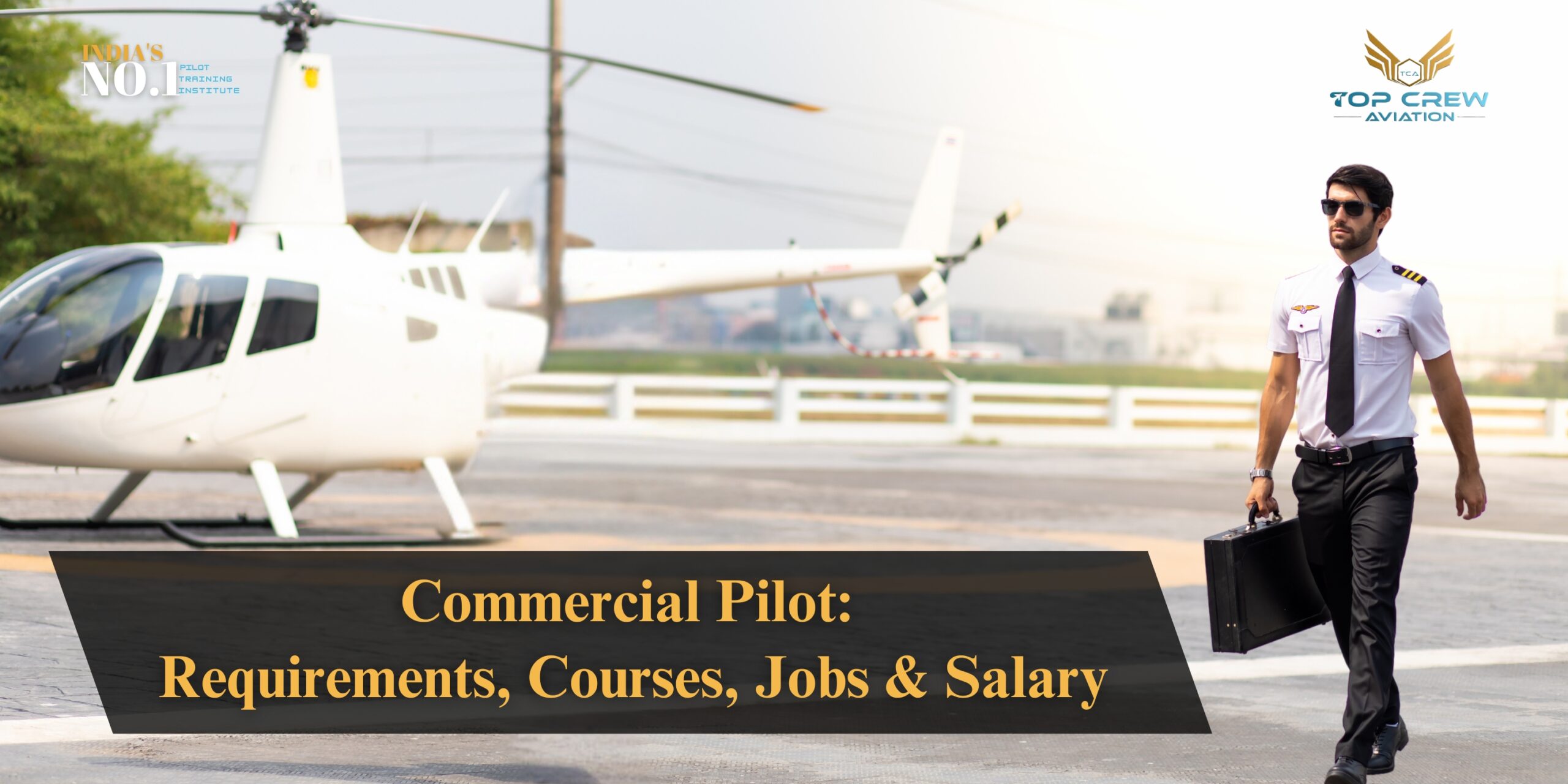 Becoming a Commercial Pilot: Understanding the Requirements, Courses, Potential Job Opportunities and Salaries