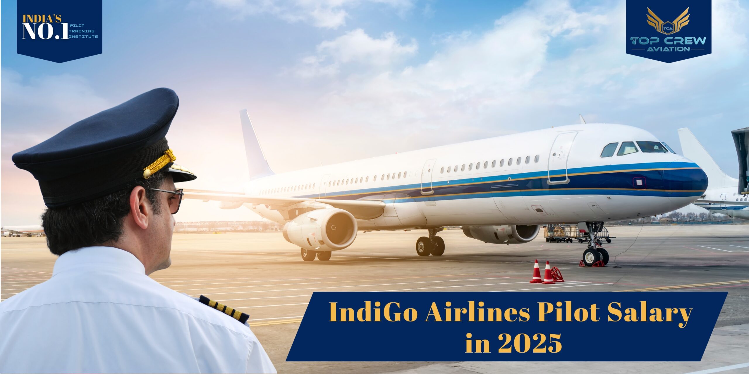 IndiGo Airlines Pilot Salary in 2025: Pay, Perks & Career Growth