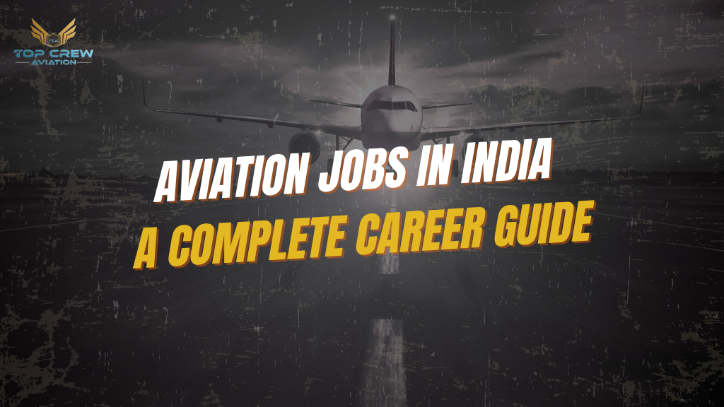 Aviation Jobs in India: A Complete Career Guide