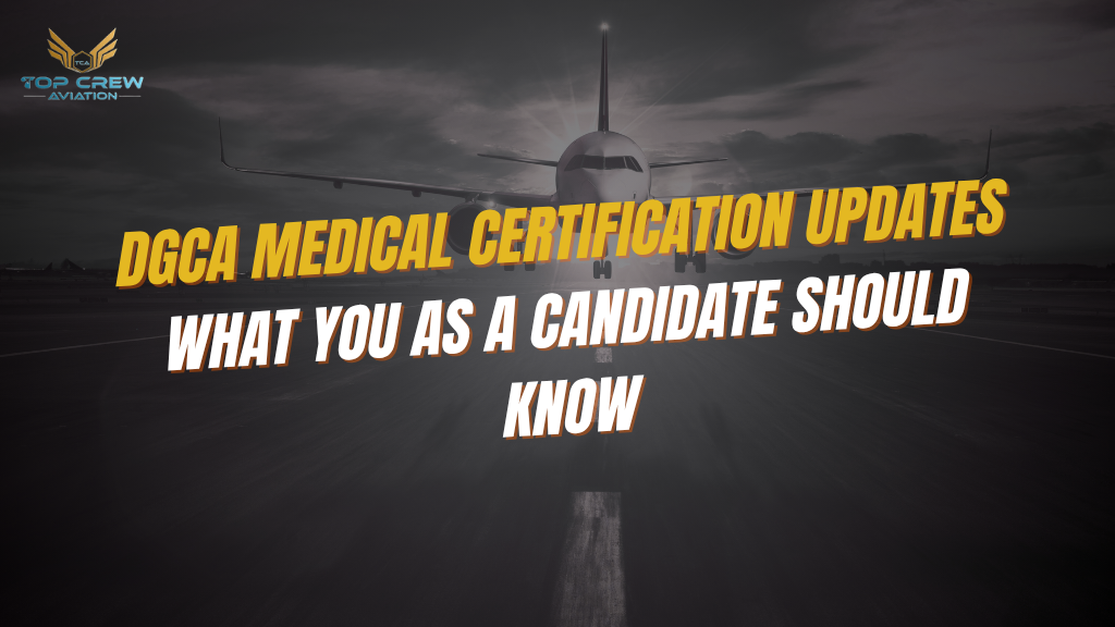 DGCA Medical Certification Updates What You as a Candidate Should Know