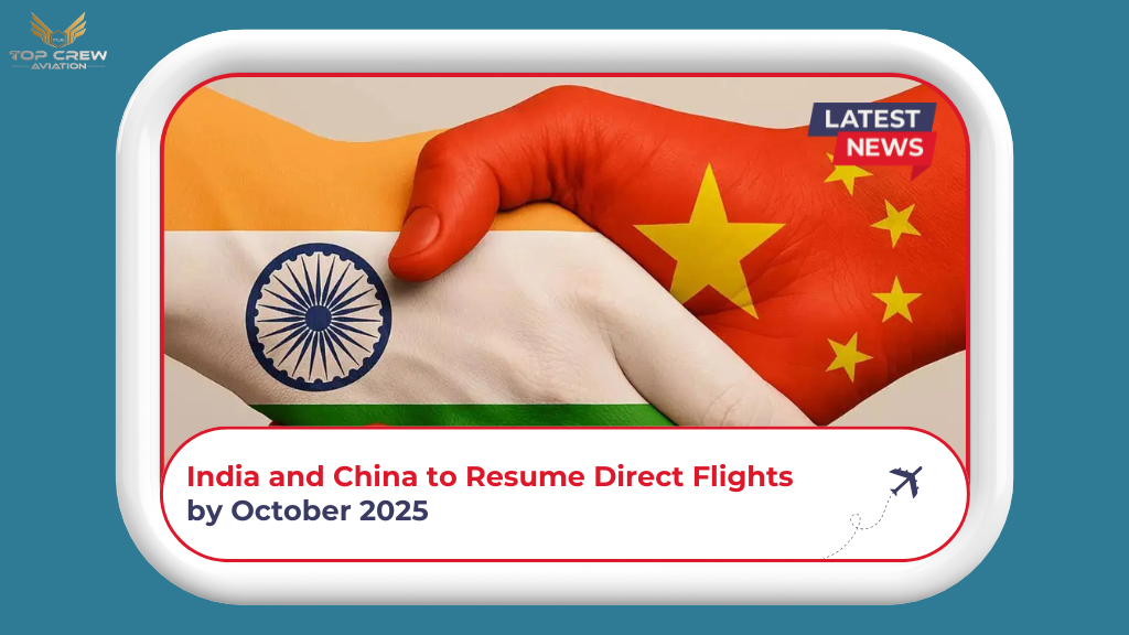 ndia and China to Resume Direct Flights by October 2025