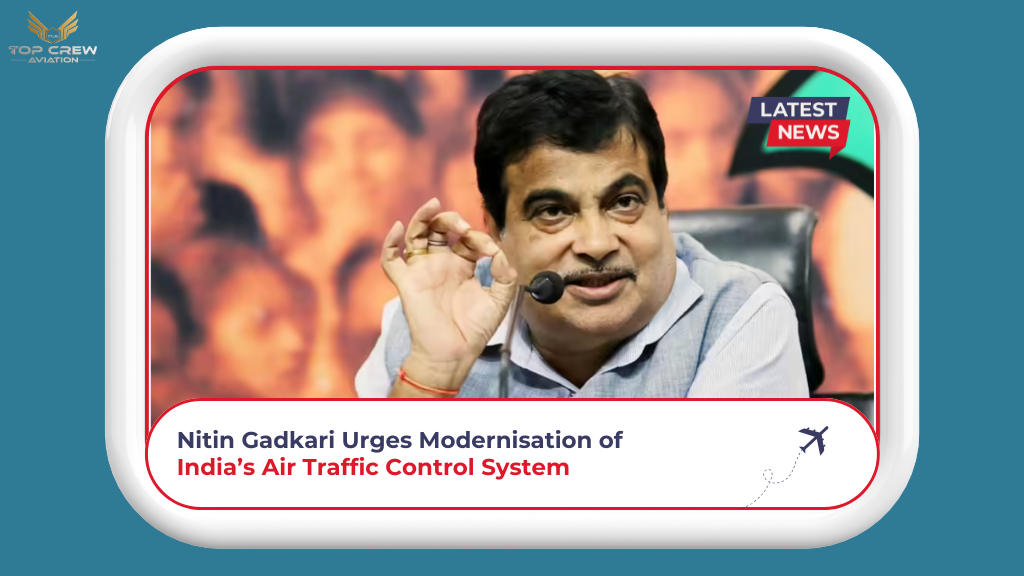 Nitin Gadkari Urges Modernisation of India’s Air Traffic Control System