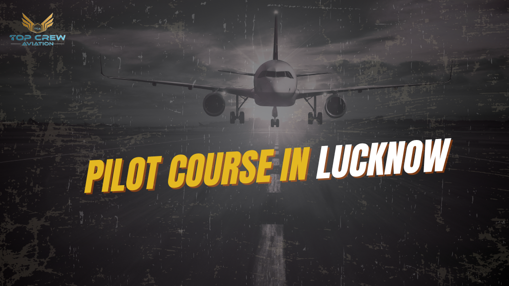 Pilot Course in Lucknow