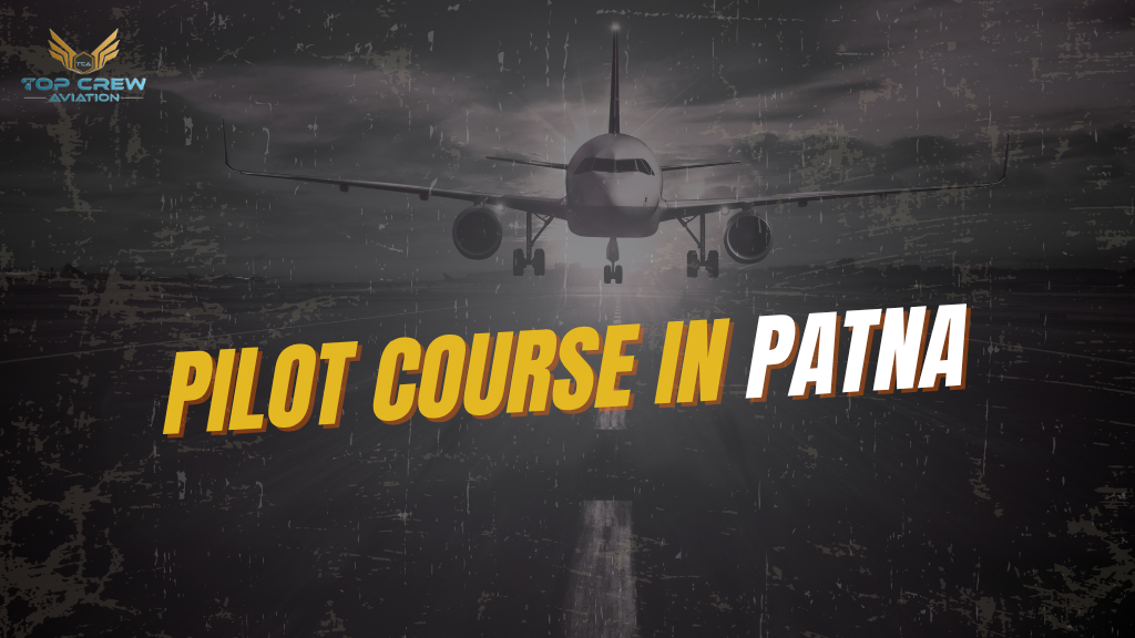 Pilot Course in Patna